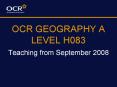 OCR GEOGRAPHY A LEVEL H083 PowerPoint PPT Presentation