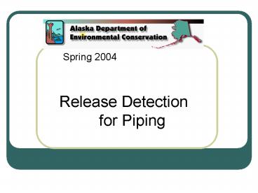Release Detection for Piping