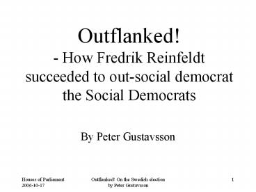Outflanked How Fredrik Reinfeldt succeeded to outsocial democrat the Social Democrats