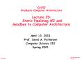 CS252 Graduate Computer Architecture Lecture 20: Static Pipelining PowerPoint PPT Presentation