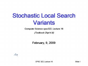 Stochastic Local Search Variants