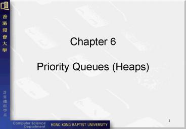 Chapter 6 Priority Queues Heaps