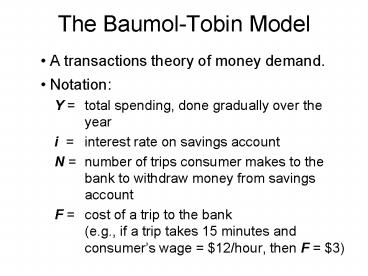 The BaumolTobin Model