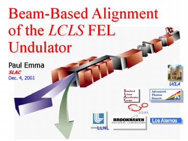BeamBased Alignment of the LCLS FEL Undulator