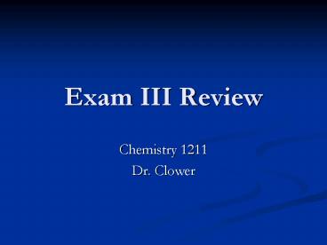 Exam III Review