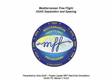 Mediterranean Free Flight ASAS Separation and Spacing