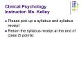 Clinical Psychology Instructor: Ms. Kelley PowerPoint PPT Presentation