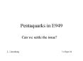 Pentaquarks in E949 PowerPoint PPT Presentation