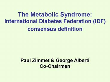 International Diabetes Federation IDF Consensus Definition 2005