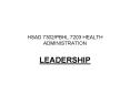 HSAD 7302PBHL 7203 HEALTH ADMINISTRATION PowerPoint PPT Presentation