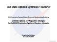 End State Options Synthesis 1 Outbrief NASA Exploration Systems Mission Directorate Benchmarking Wor PowerPoint PPT Presentation