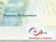 Romanian BSI Experience