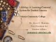 LifeMap: A LearningCentered System for Student Success Valencia Community College PowerPoint PPT Presentation