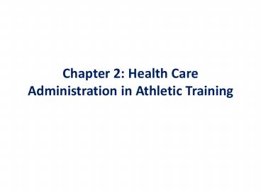 Chapter 2: Health Care Administration in Athletic Training