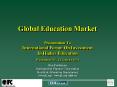 Global Education Market Presentation To International Forum On Investment In Higher Education Washin PowerPoint PPT Presentation