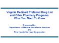 Virginia Medicaid Preferred Drug List and Other Pharmacy Programs: What You Need To Know Presented b PowerPoint PPT Presentation
