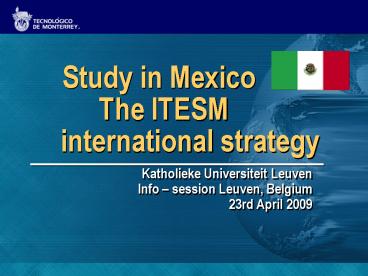 Study in Mexico The ITESM international strategy