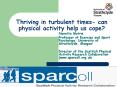Thriving in turbulent times can physical activity help us cope PowerPoint PPT Presentation
