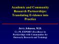 Academic and Community Research Partnerships: Translating Evidence into Practice PowerPoint PPT Presentation