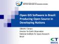 Open GIS Software in Brazil: Producing Open Source in Developing Nations PowerPoint PPT Presentation