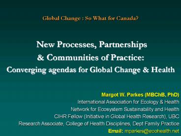 Global Change : So What for Canada