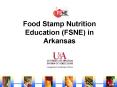 Food Stamp Nutrition Education FSNE in Arkansas PowerPoint PPT Presentation