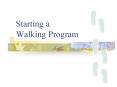 Starting a Walking Program PowerPoint PPT Presentation