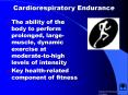 Cardiorespiratory Endurance PowerPoint PPT Presentation