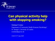 Can physical activity help with stopping smoking?