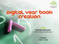 Digital Year Book Creation PowerPoint PPT Presentation