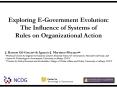 Exploring EGovernment Evolution: The Influence of Systems of Rules on Organizational Action PowerPoint PPT Presentation