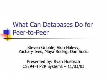 What Can Databases Do for PeertoPeer
