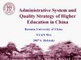 Administrative System and Quality Strategy of Higher Education in China PowerPoint PPT Presentation