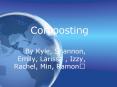 Composting PowerPoint PPT Presentation