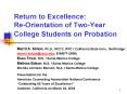 Return to Excellence: ReOrientation of TwoYear College Students on Probation PowerPoint PPT Presentation