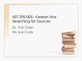 HST 290005: Korean War Searching for Sources PowerPoint PPT Presentation