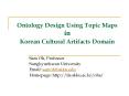 Ontology Design Using Topic Maps in Korean Cultural Artifacts Domain PowerPoint PPT Presentation