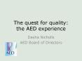 The quest for quality: the AED experience PowerPoint PPT Presentation