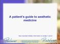 A patients guide to aesthetic medicine PowerPoint PPT Presentation