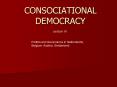 CONSOCIATIONAL DEMOCRACY PowerPoint PPT Presentation