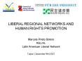 LIBERAL REGIONAL NETWORKS AND HUMAN RIGHTS PROMOTION PowerPoint PPT Presentation