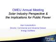 OMEU Annual Meeting Solar Industry Perspective PowerPoint PPT Presentation