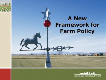 A New Framework for Farm Policy