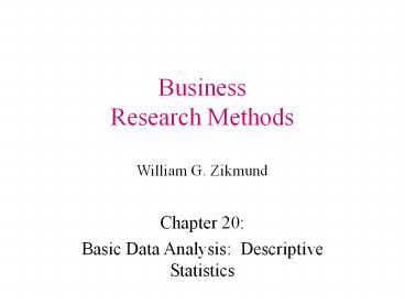 Business Research Methods William G. Zikmund
