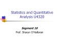 Statistics and Quantitative Analysis U4320 PowerPoint PPT Presentation