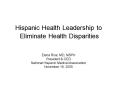 Hispanic Health Leadership to Eliminate Health Disparities PowerPoint PPT Presentation