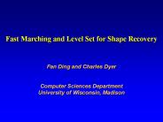 Fast Marching and Level Set for Shape Recovery