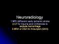 Neuroradiology PowerPoint PPT Presentation
