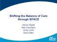 Shifting the Balance of Care through SPACE PowerPoint PPT Presentation