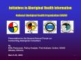 National Aboriginal Health Organization NAHO PowerPoint PPT Presentation
